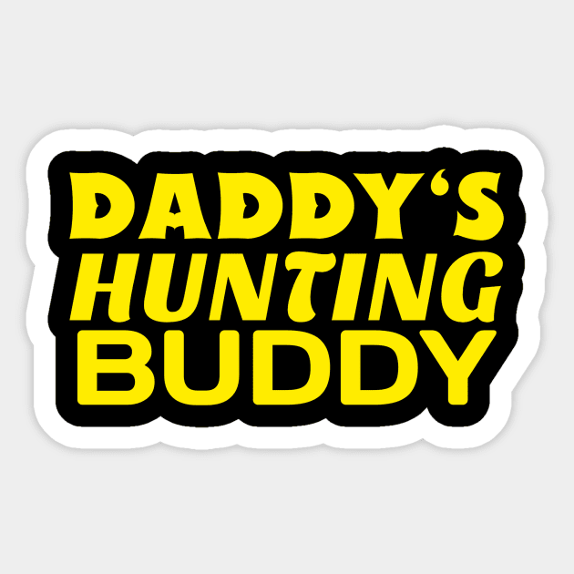 Daddy's Hunting Buddy Sticker by KidsKingdom